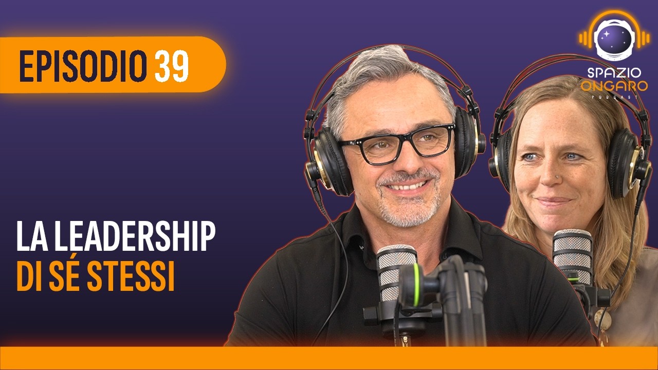 La Leadership di sé stessi⎜Podcast #39