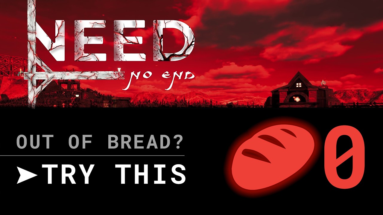 Running Out of Bread in NEED? Try This Stable Strategy Early Game