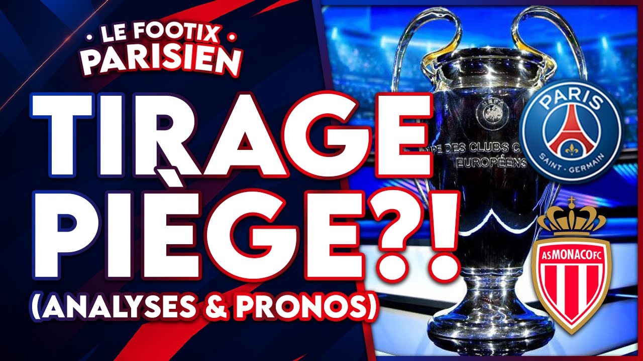 TIRAGE AU SORT FOU : LE PSG TIRE MONACO ⚠️ (Analyse & Pronos)