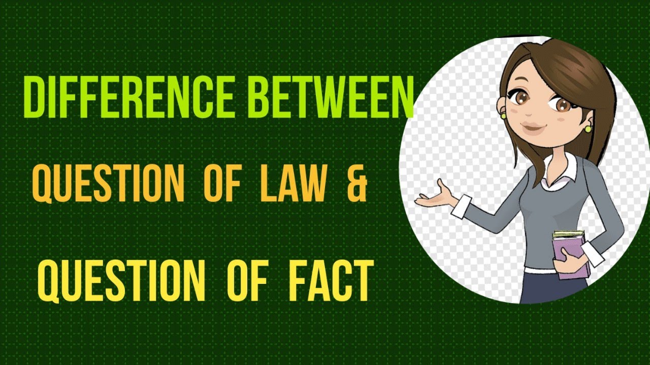 Difference between Question Of Law & Question of Fact I Jurisprudence