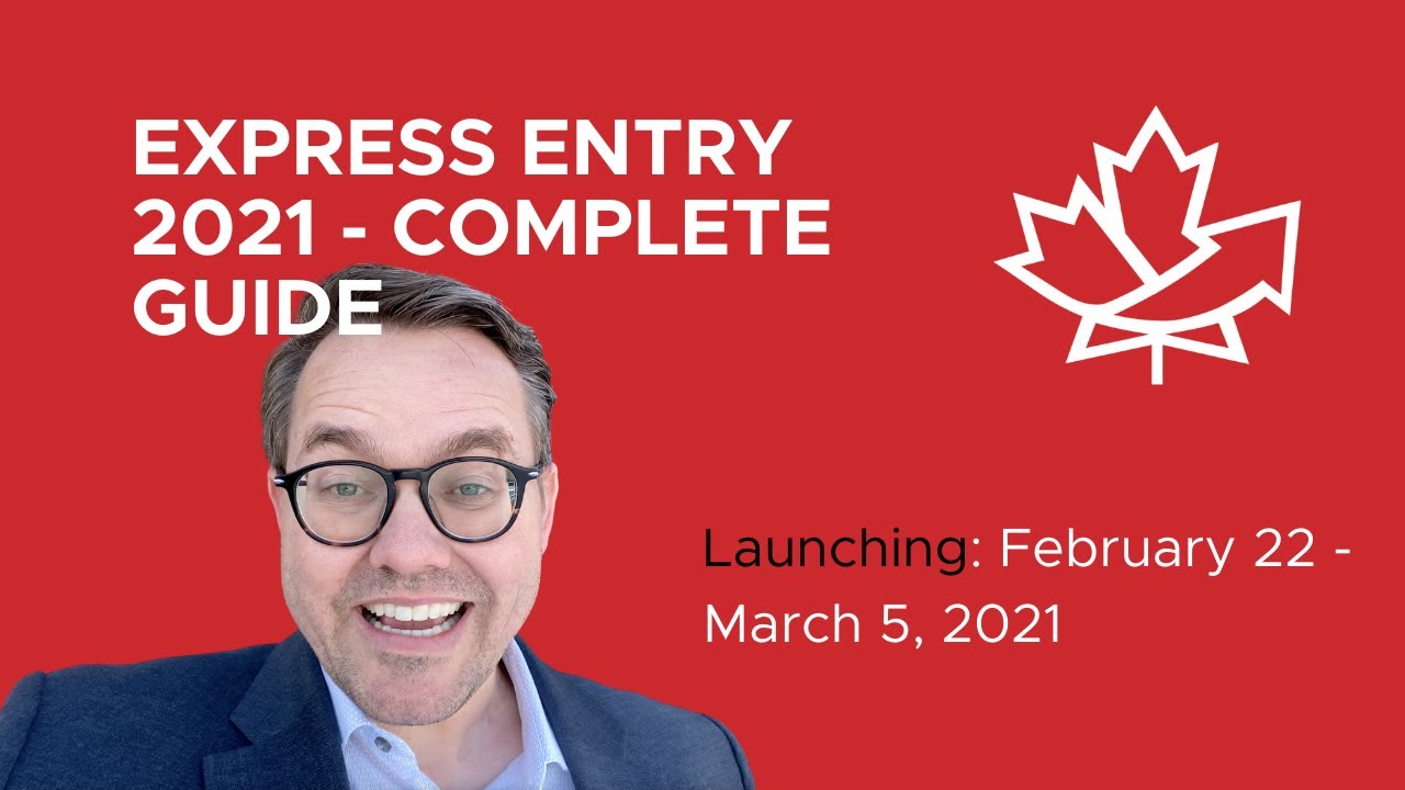 EXPRESS ENTRY 2021 HOW TO GUIDE