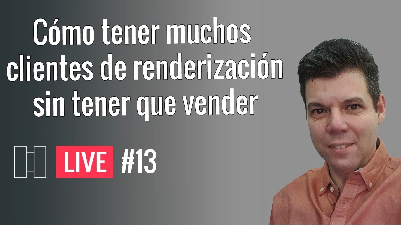 Live #13 - Cómo tener muchos clientes de renderización sin tener que vender
