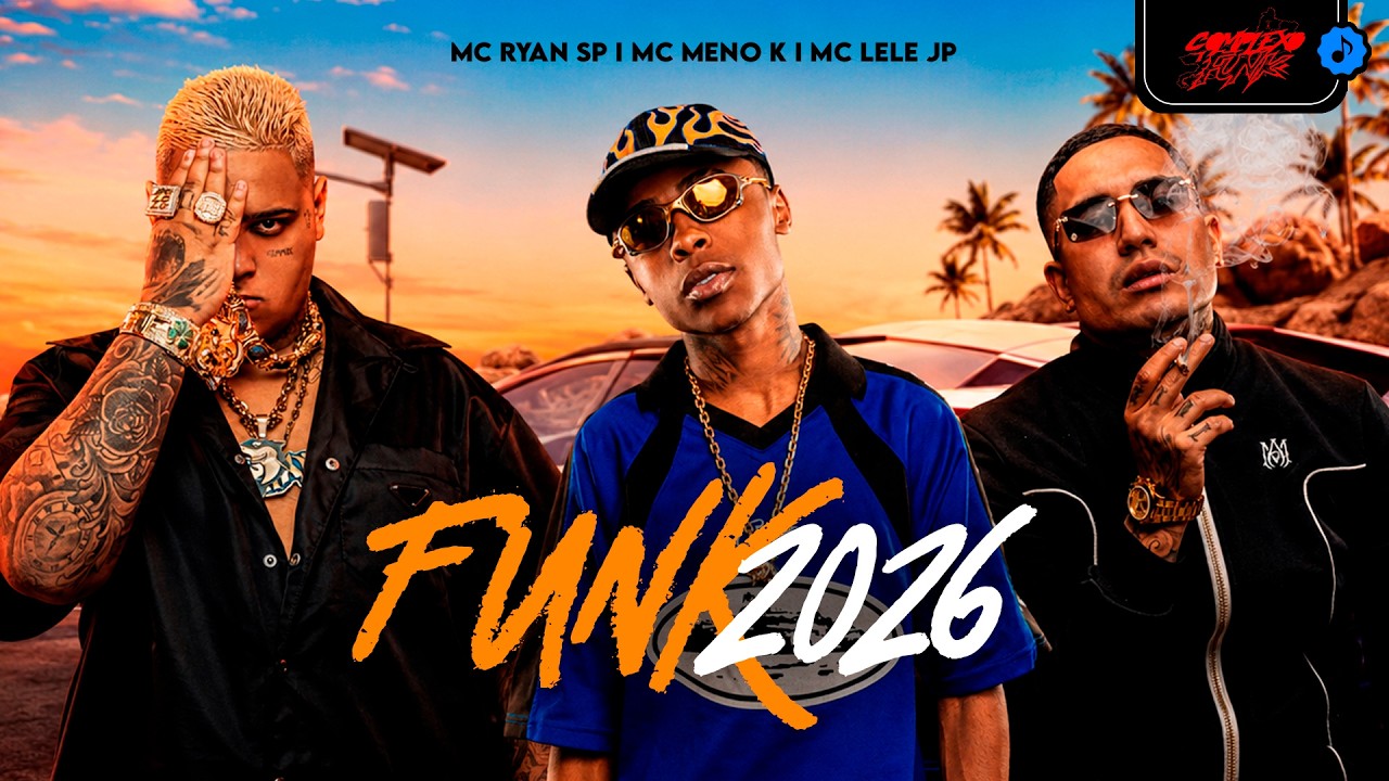 SET FUNK 2026 🔥 MC Ryan SP, MC Meno K, MC Lele JP e MC Poze do Rodo