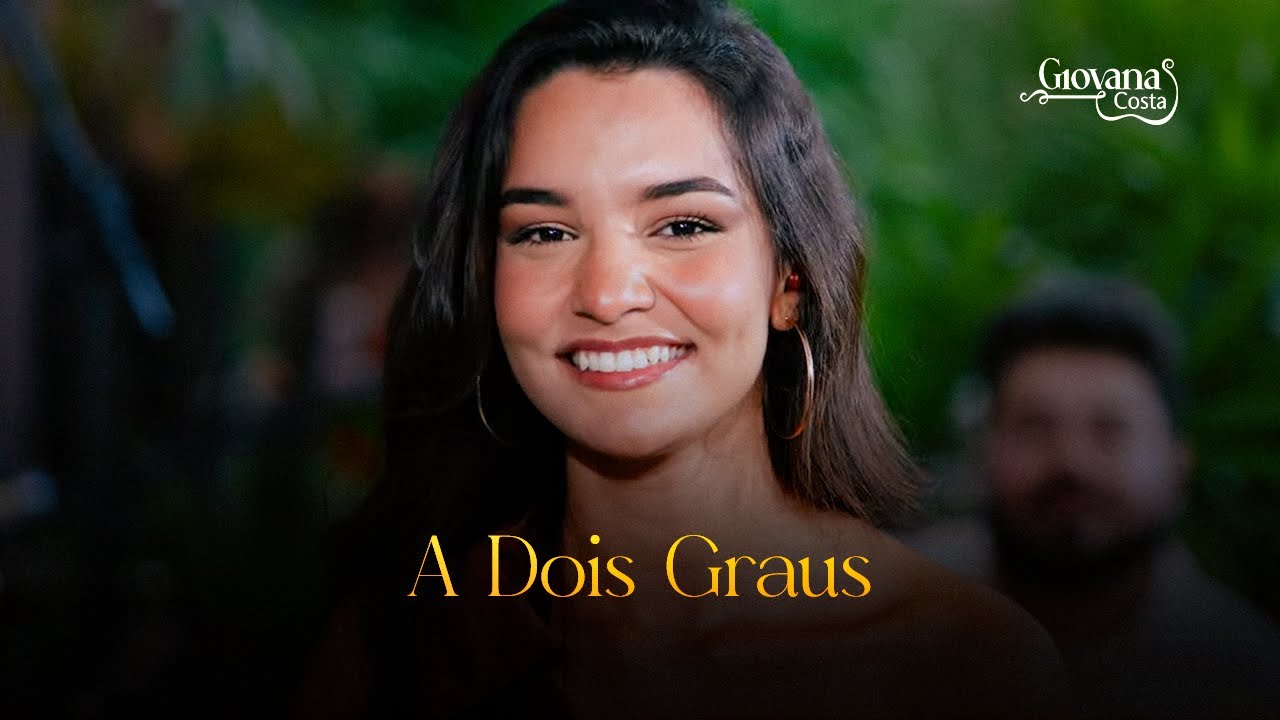 A Dois Graus - Giovana Costa (Clipe Oficial)