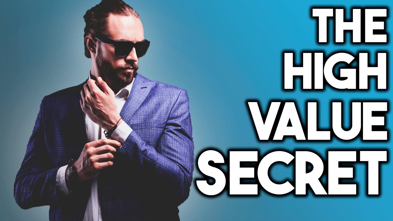 These Two Traits Make You a High Value Man (Not Money, Status or Looks)