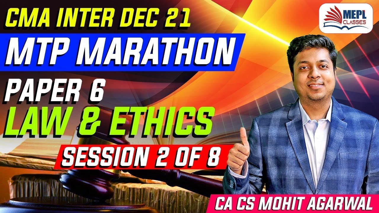 Law & Ethics | CMA Intermediate | New MTP Dec 2021 Exams | CA CS Mohit Agarwal Sir | MEPL