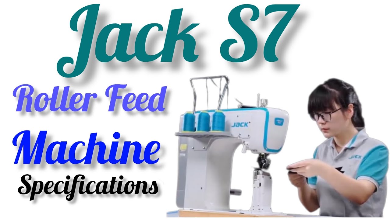 Jack S7 Roller Feed Machine// Jack S7 Bag, kap, shoes,Sine ki Machine