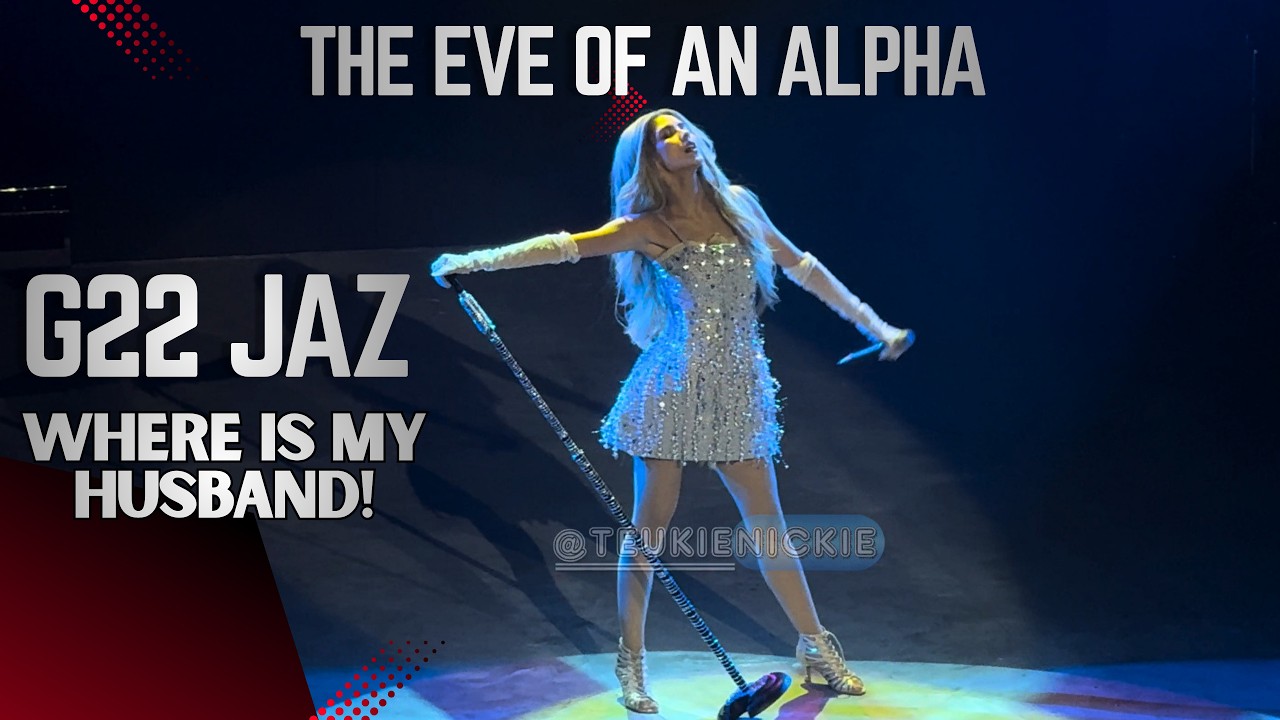 [4K] G22 - 04. Where Is My Husband! (Jaz Solo)| The Eve Of An Alpha 2026.07.12 July 13, 2026