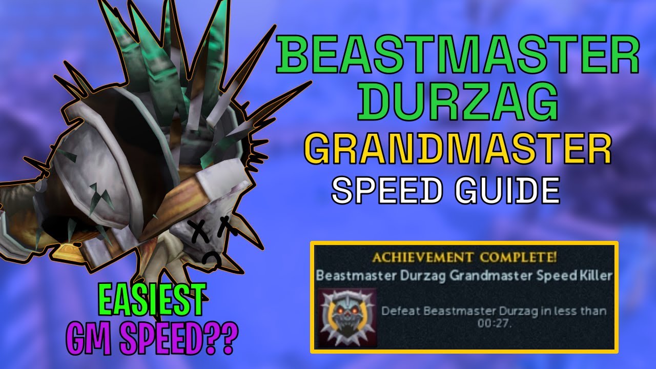 Beastmaster Durzag GrandMastery - Speed Kill Rotation Breakdown & Tutorial