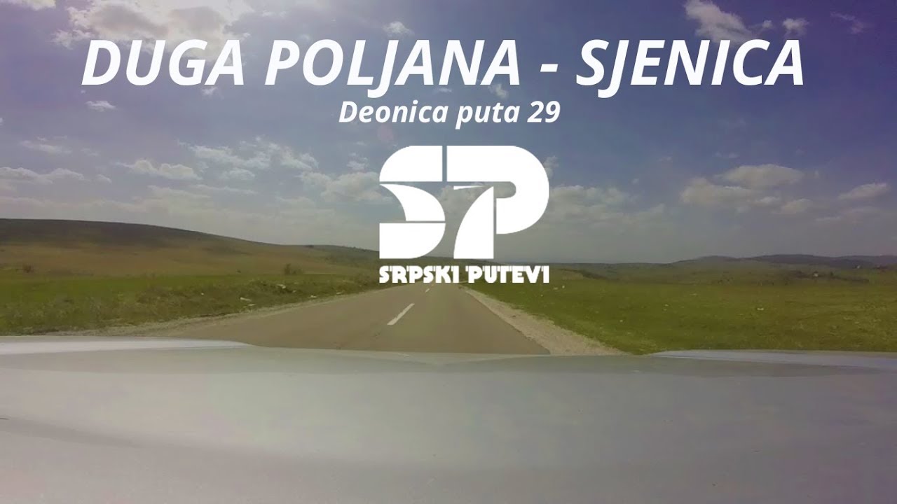 Duga Poljana - Sjenica / SRPSKI PUTEVI