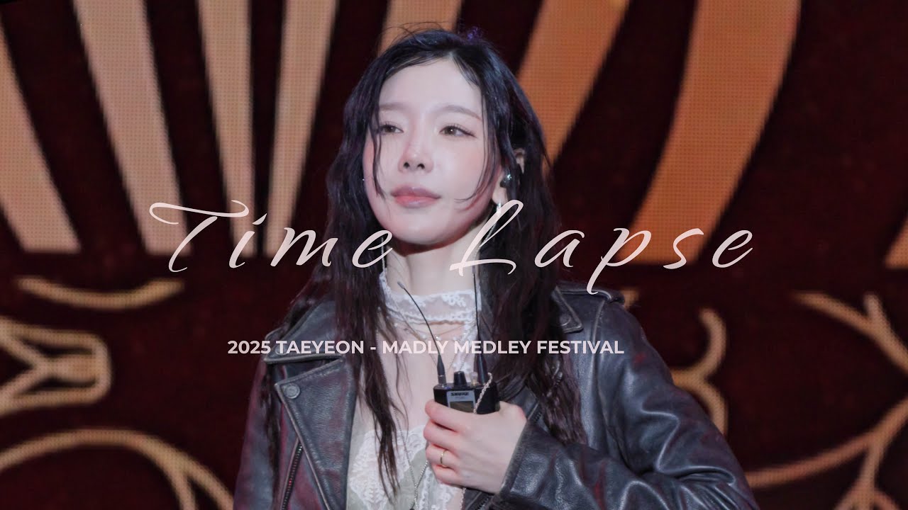 251019 TAEYEON– MADLY MEDLEY Festival 태연 Time Lapse 8K 직갬