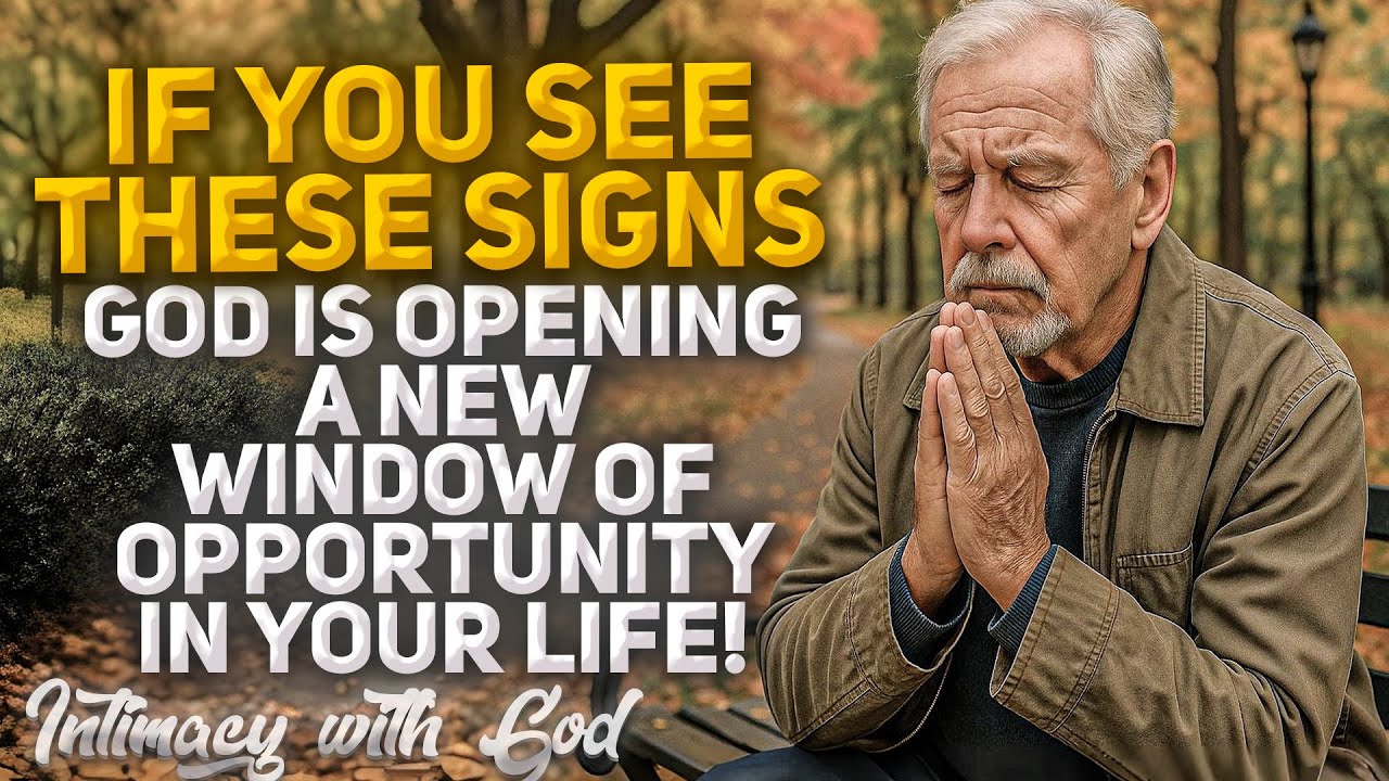 Signs That CONFIRM God is OPENING a New Window of OPPORTUNITY in Your Life! (Christian Motivation)