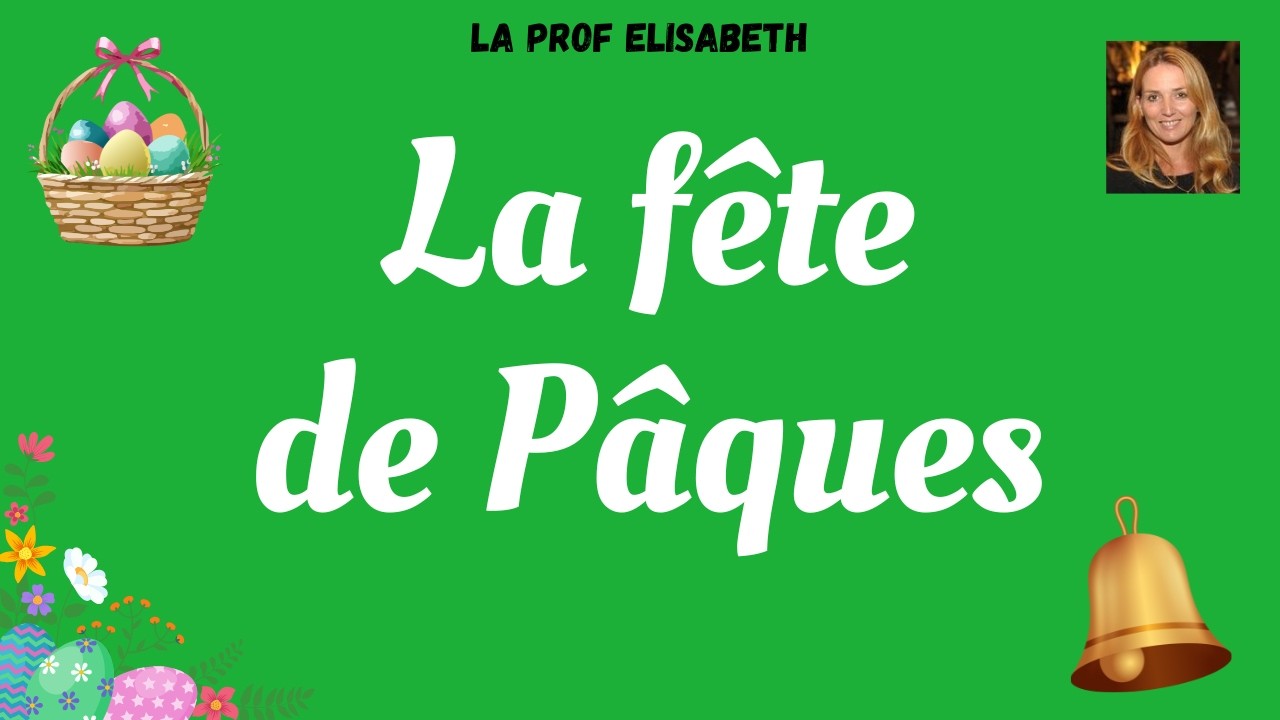 La f&ecirc;te de P&acirc;ques en France - Niveau A1/A2 de FLE