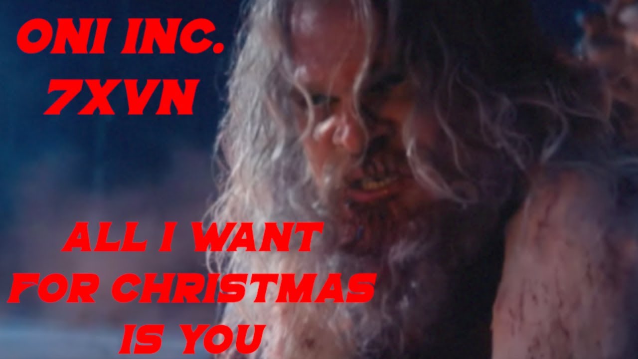 ONI INC. & 7xvn- All I Want For Christmas Is You (Violent Night Fan MV) Christmas Special