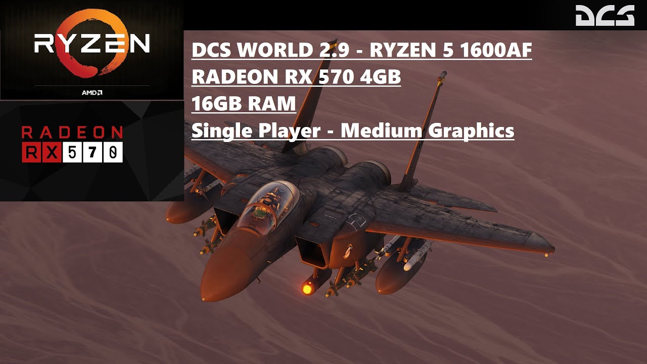 DCS WORLD 2.9 - RYZEN 5 1600AF - RX 570 4GB - 16 GB RAM
