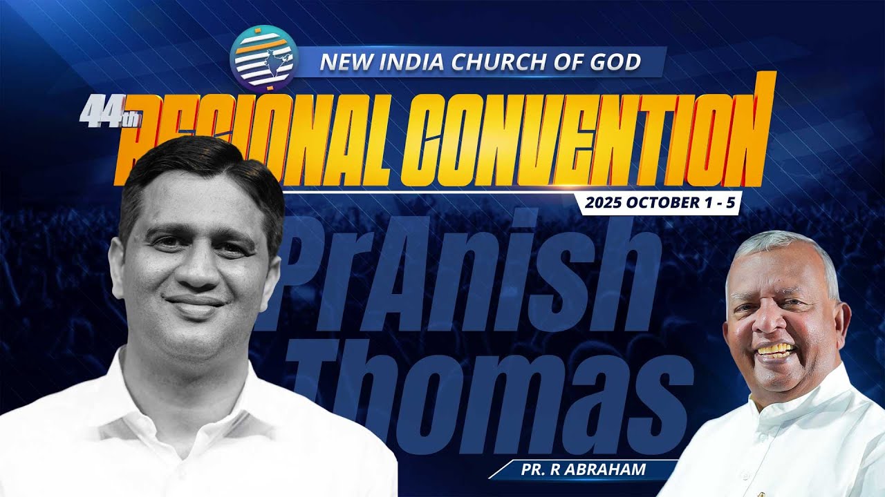 44th NEW INDIA CHURCH OF GOD REGIONAL CONVENTION 2025 | Pr.Anish Thomas