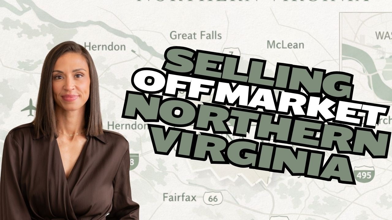 Should You Sell Your Home Off Market in Northern Virginia?