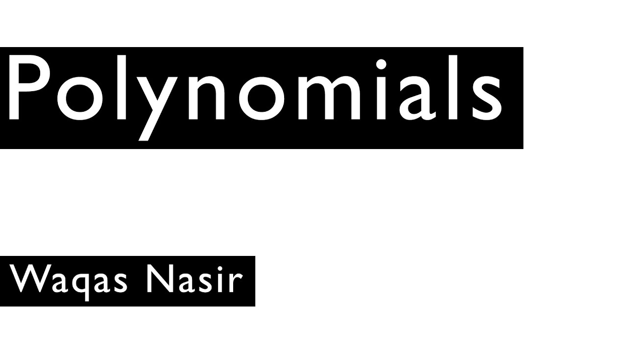 Polynomials - What is Polynomial ?