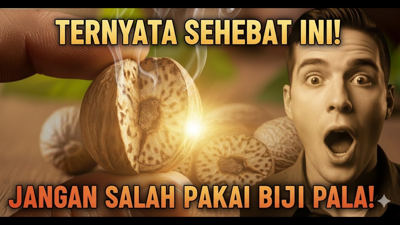 MENGEJUTKAN..?!Tak Banyak yang Tahu!? Biji Pala Ternyata Sehebat Ini!?