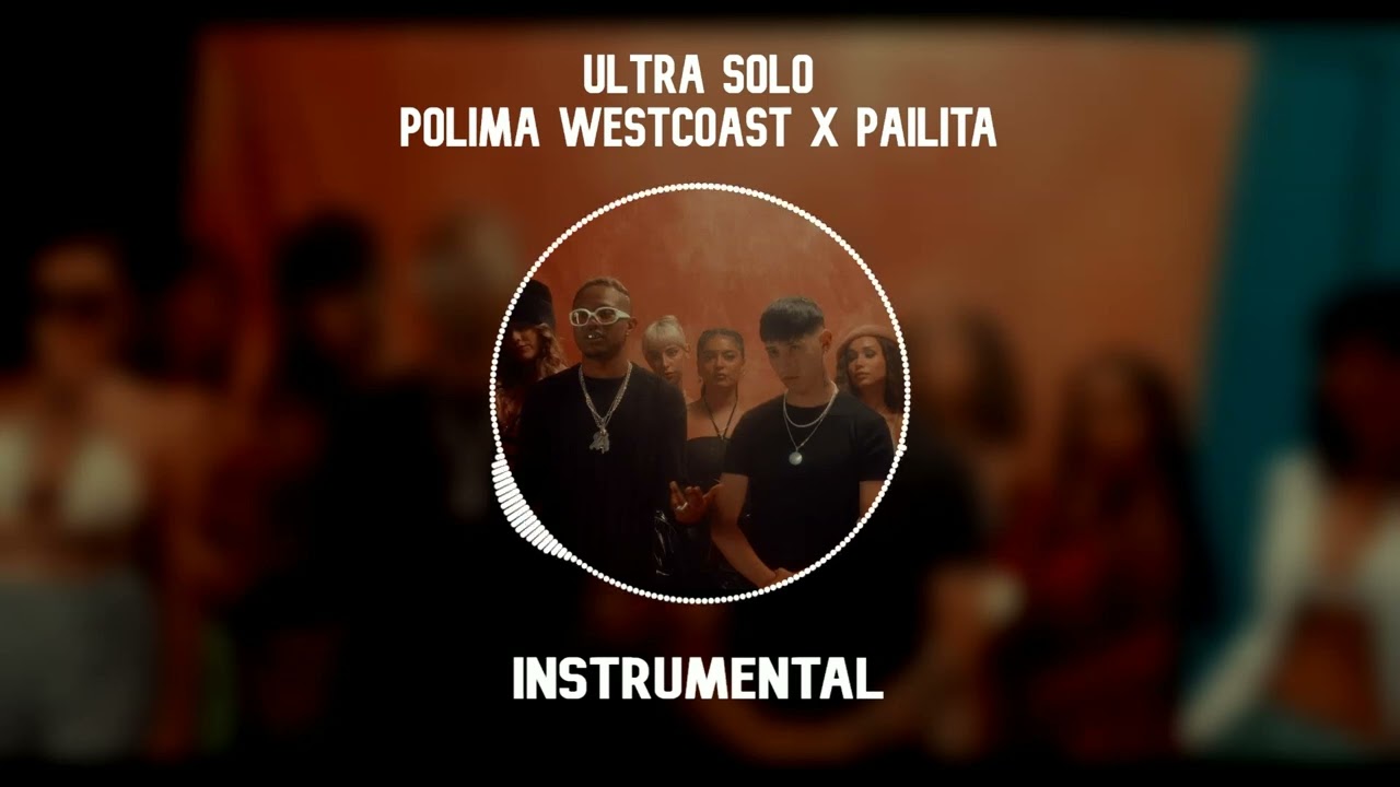 Polimá Westcoast x Pailita - Ultra Solo (INSTRUMENTAL)