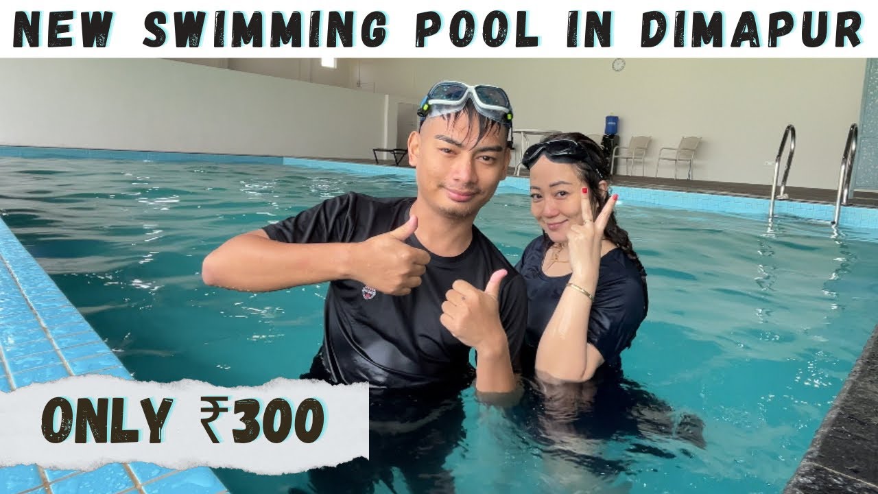 Swimming pool in Dimapur | ​⁠@yangthyimchen
