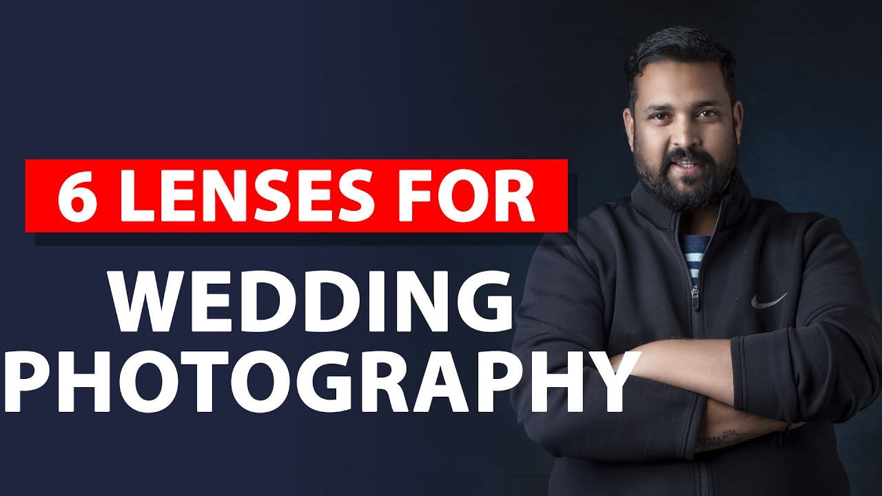 6 lenses for wedding Photography