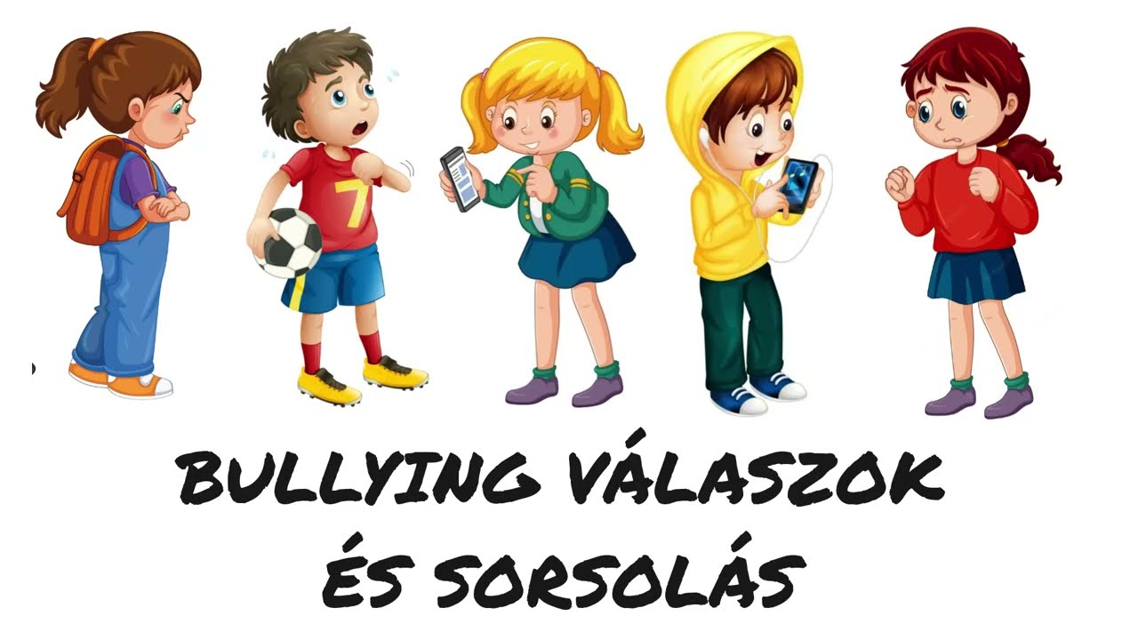 Bullying Válaszok és Sorsolás