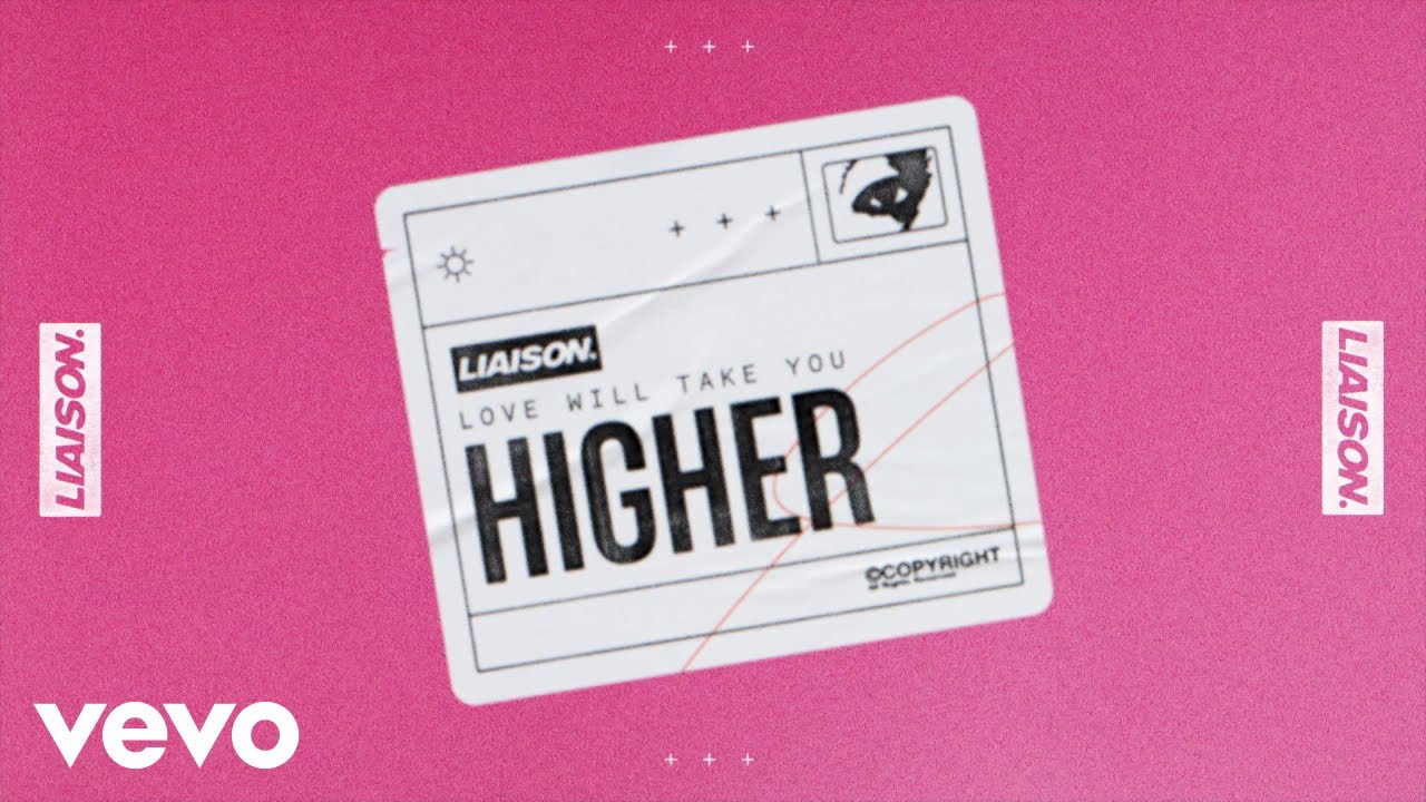 Liaison - Love Will Take You Higher (Official Lyric Video)