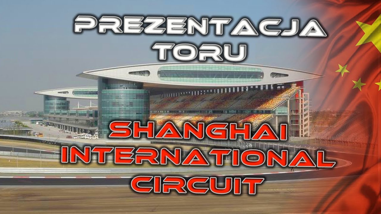 Prezentacja toru - Shanghai International Circuit 🇨🇳