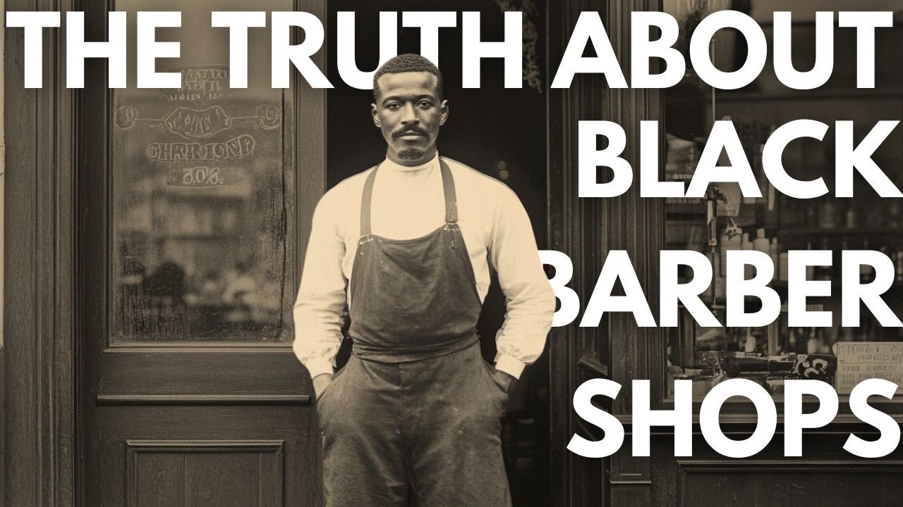 You've Been Lied To About Barbershops... And MORE