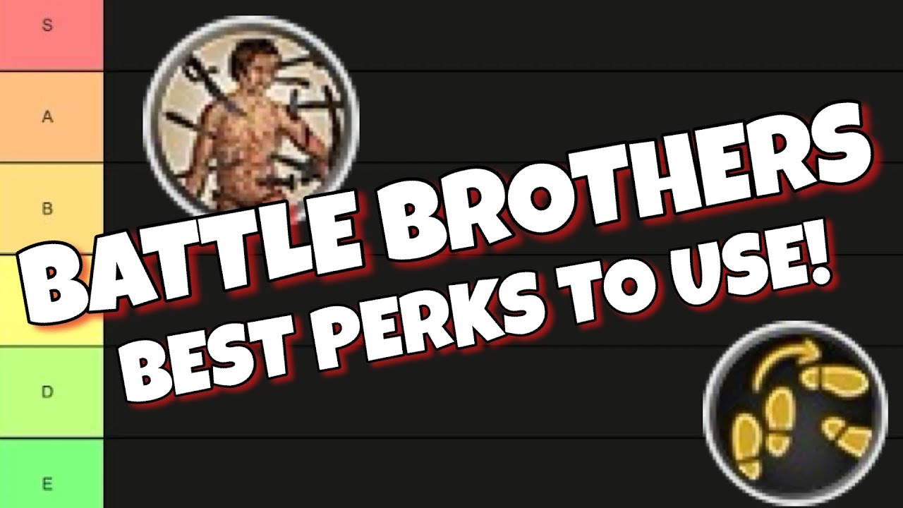 Battle Brothers - Perk Discussion Tier list 2026