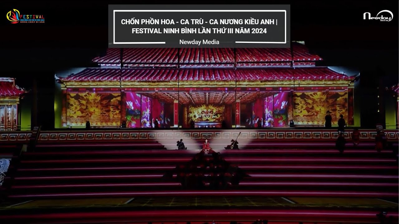 CHỐN PHỒN HOA - CA TRÙ - CA NƯƠNG KIỀU ANH | FESTIVAL NINH BÌNH LẦN THỨ III NĂM 2024