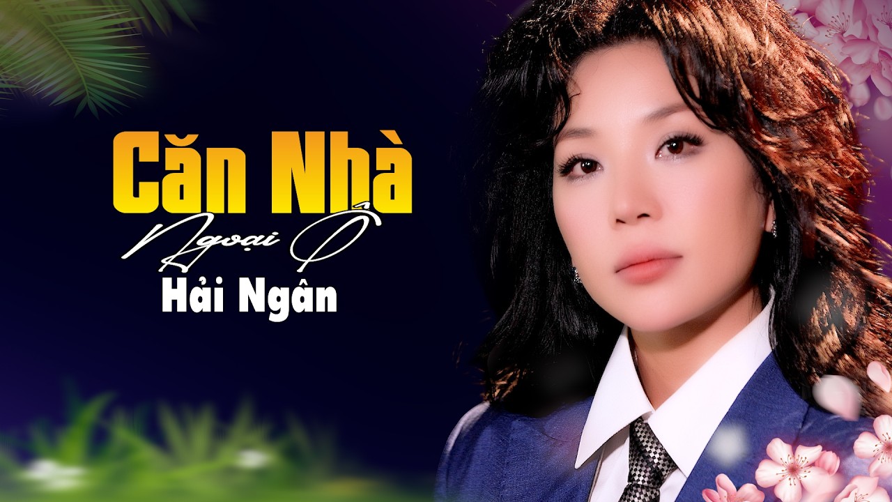Căn Nhà Ngoại Ô - Hải Ngân || Nhạc Bolero Bất Hủ #haingan #bolero #musicvideo #nhaclinh
