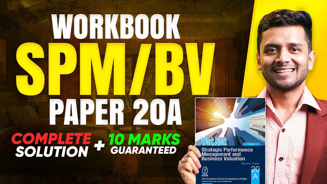 Must-Watch for CMA Final🔥 | SPM-BV Workbook📕Solved by CMA Nikkhil Gupta Sir | Easy 10 Extra Marks!