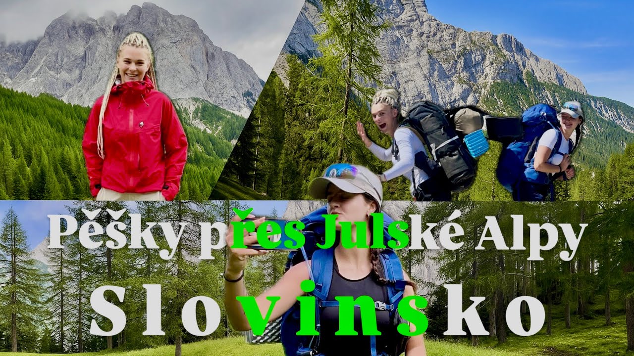 Náš vícedenní trek přes Julské Alpy 🇸🇮 | SLOVINSKO | vlog