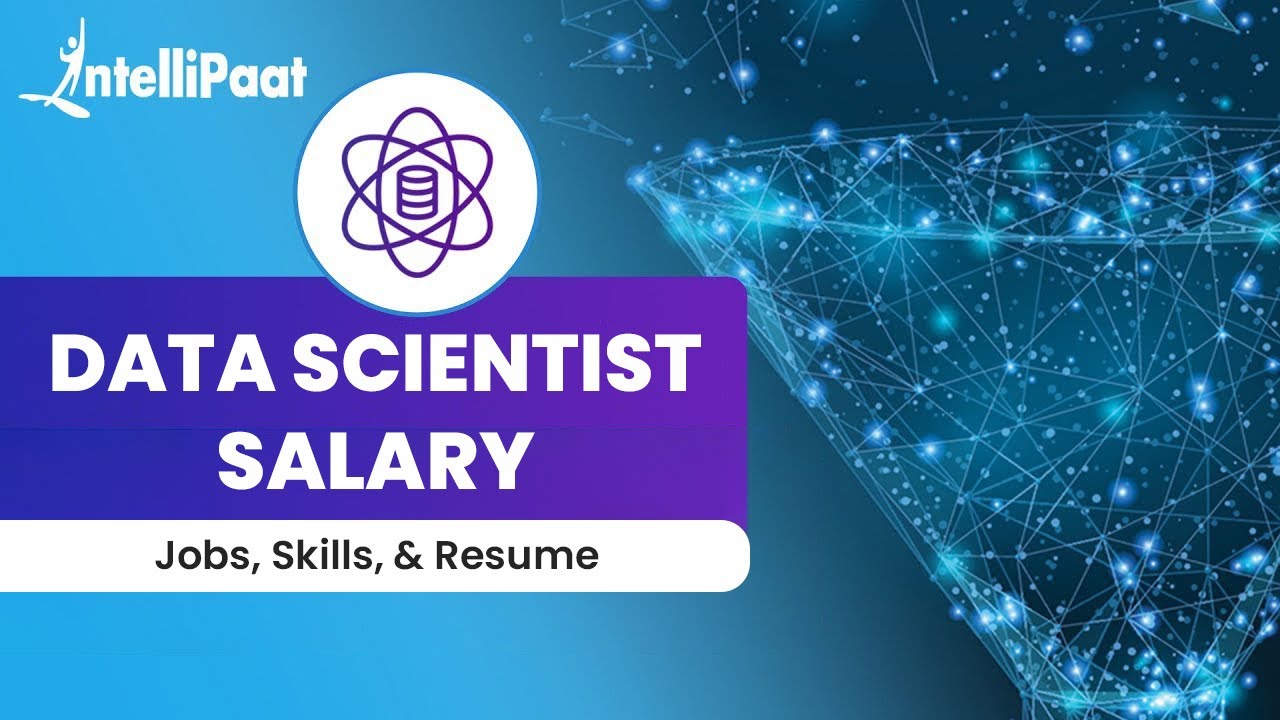 Data Scientist Salary, Skills, Jobs And Resume | Data Scientist Career | Intellipaat