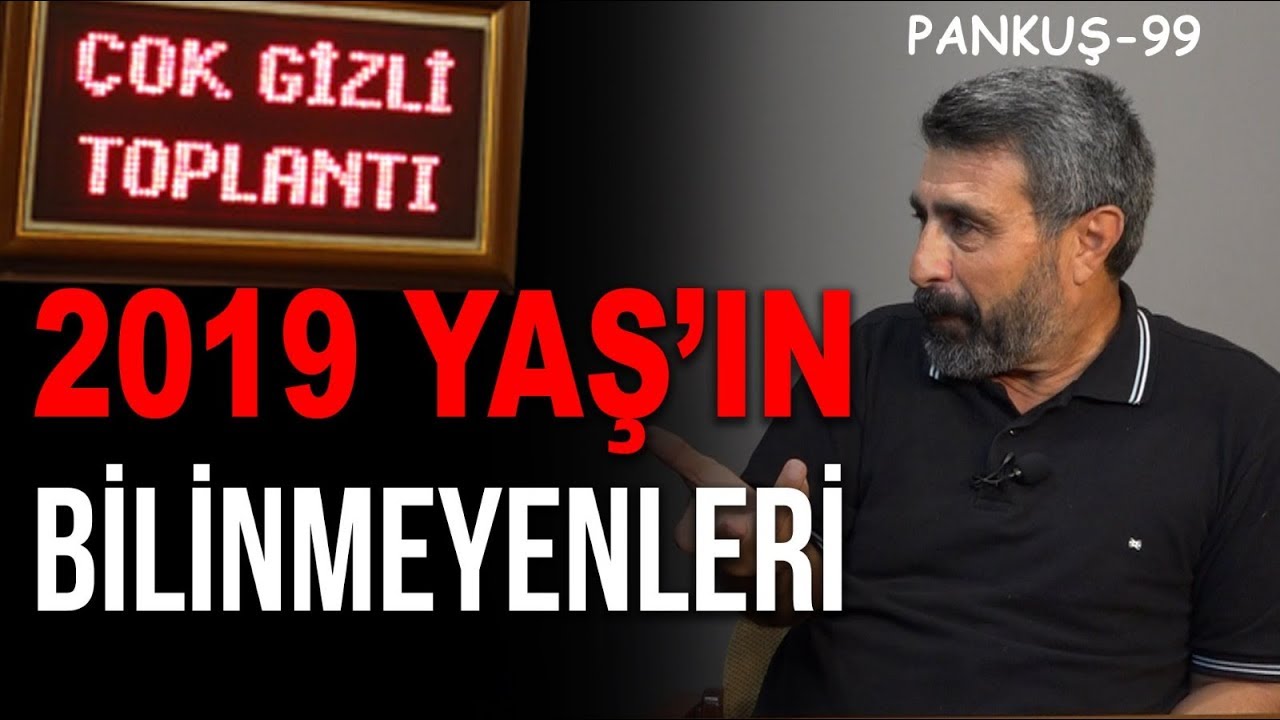 2019 ŞURA KARARLARI TASFİYE Mİ? | MUSTAFA &Ouml;NSEL | PANKUŞ - 99
