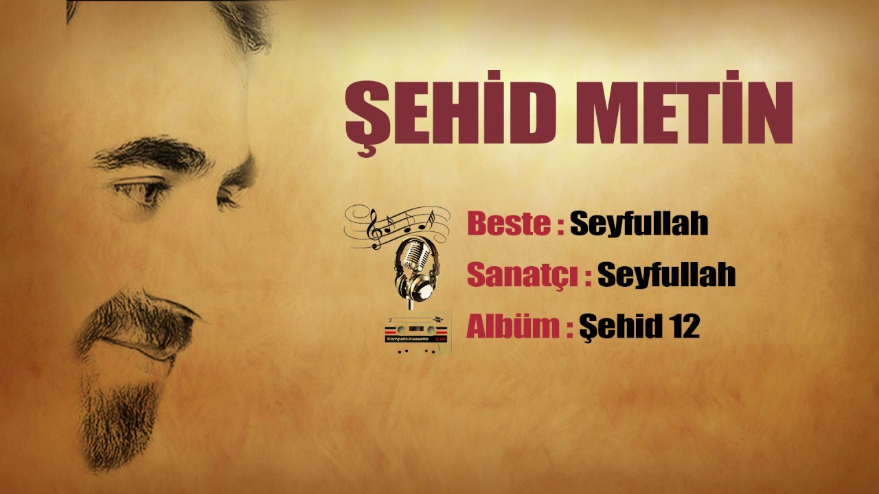 Seyfullah - Şehid Metin