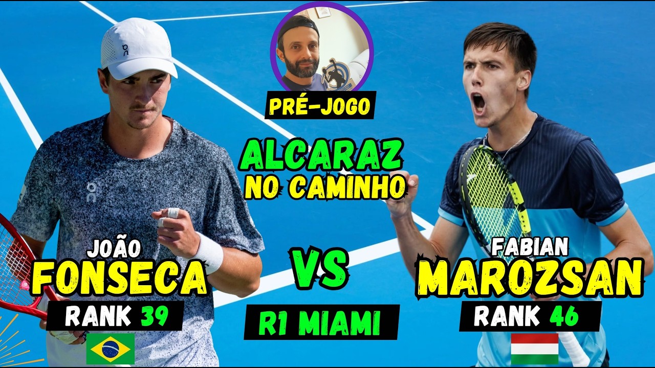 João Fonseca x Marozsan | João busca revanche e tem ALCARAZ no Caminho | Pré-jogo