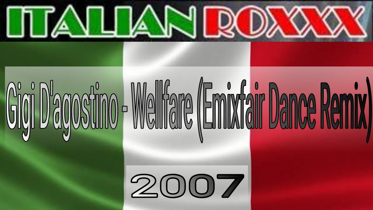 Gigi D'agostino - Wellfare (Emixfair Dance Remix) - 2007 #ITALODANCE #NEVER #DIE