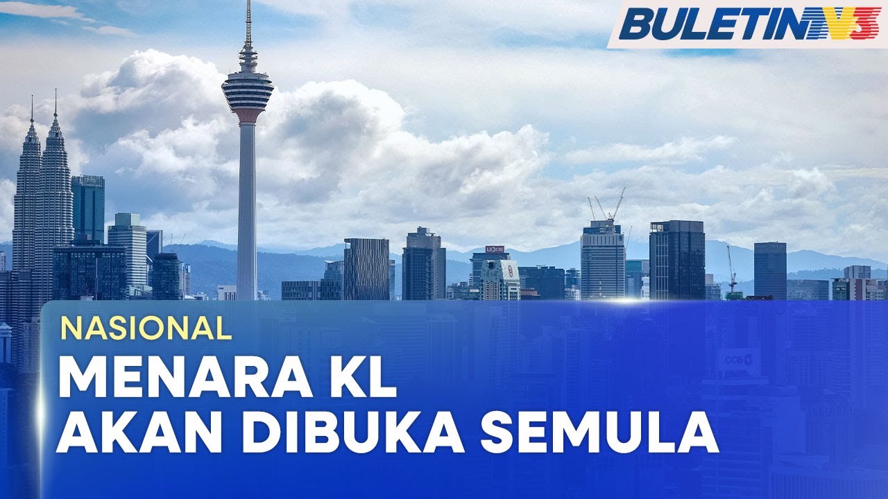 MENARA KUALA LUMPUR | Kembali Dibuka Selepas Isu Keselamatan, Penyelenggaraan Selesai