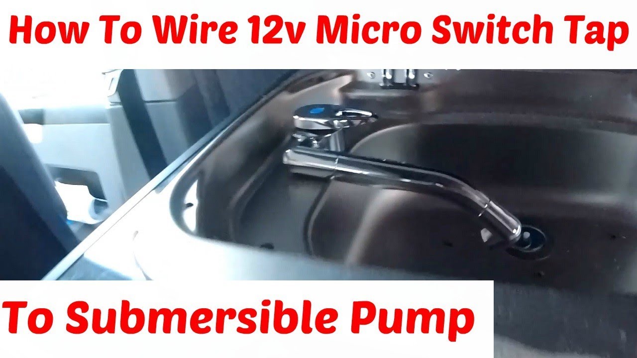 How To Wire Micro Switch Tap To Submersible Pump For Campers & Caravans