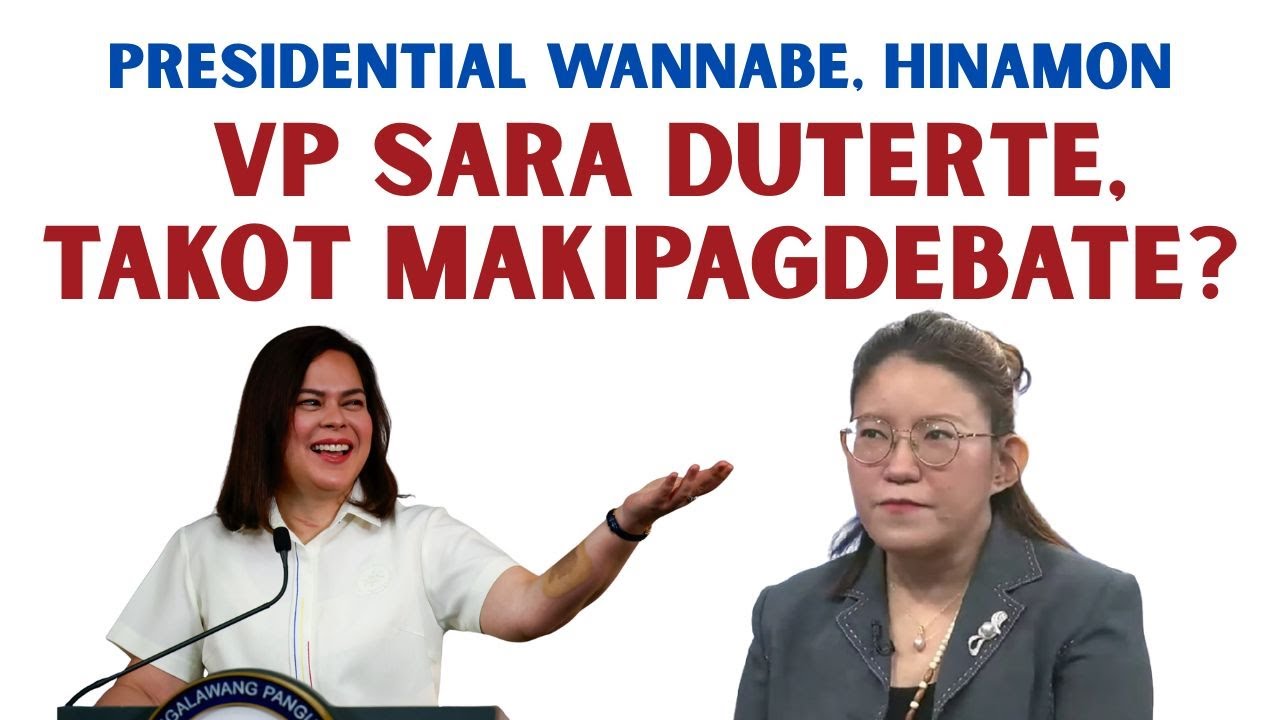 VP SARA, TAKOT BANG MAKIPAG DEBATE?