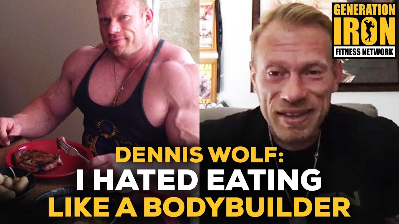 Dennis Wolf Looking Back: I Hated To Eat Like A Bodybuilder