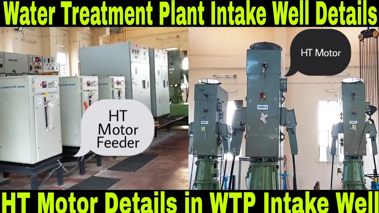 HT Motor Details | WTP Intake Well | Water Treatment Plant |All Details About Intake Well & HT Motor
