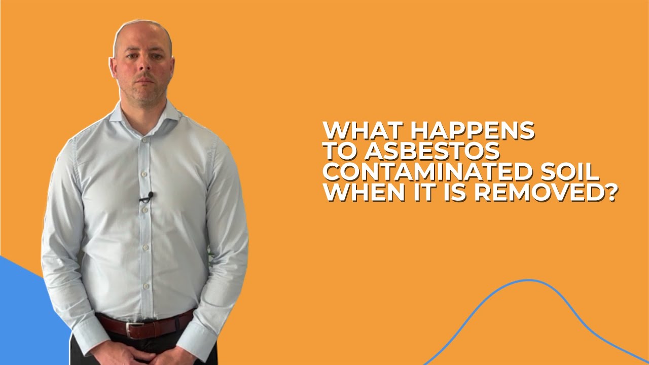 What Happens To Asbestos-Contaminated Soil When It Is Removed?
