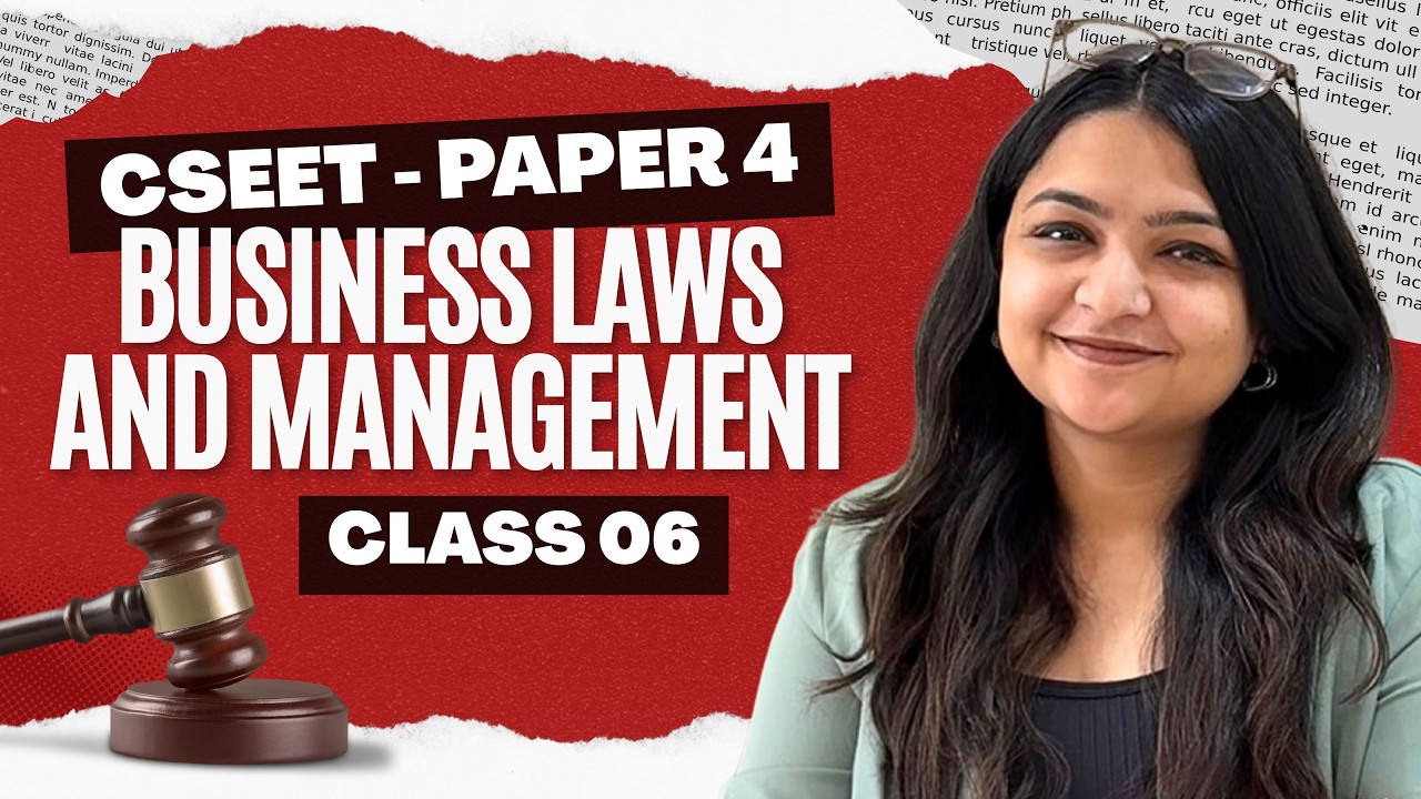CSEET | June 2026 | Paper 4: Business Laws and Management - Class 6