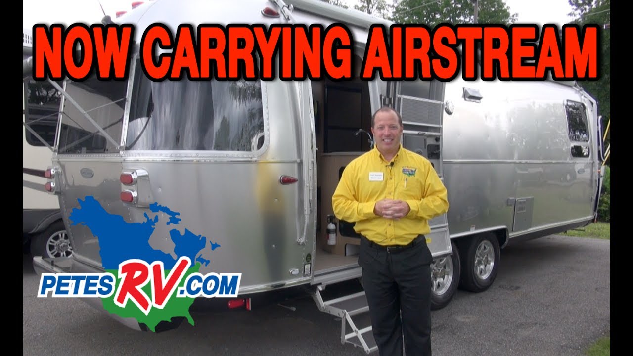 Pete's RV Now Carrying Airstream | Let the Adventure Begin!
