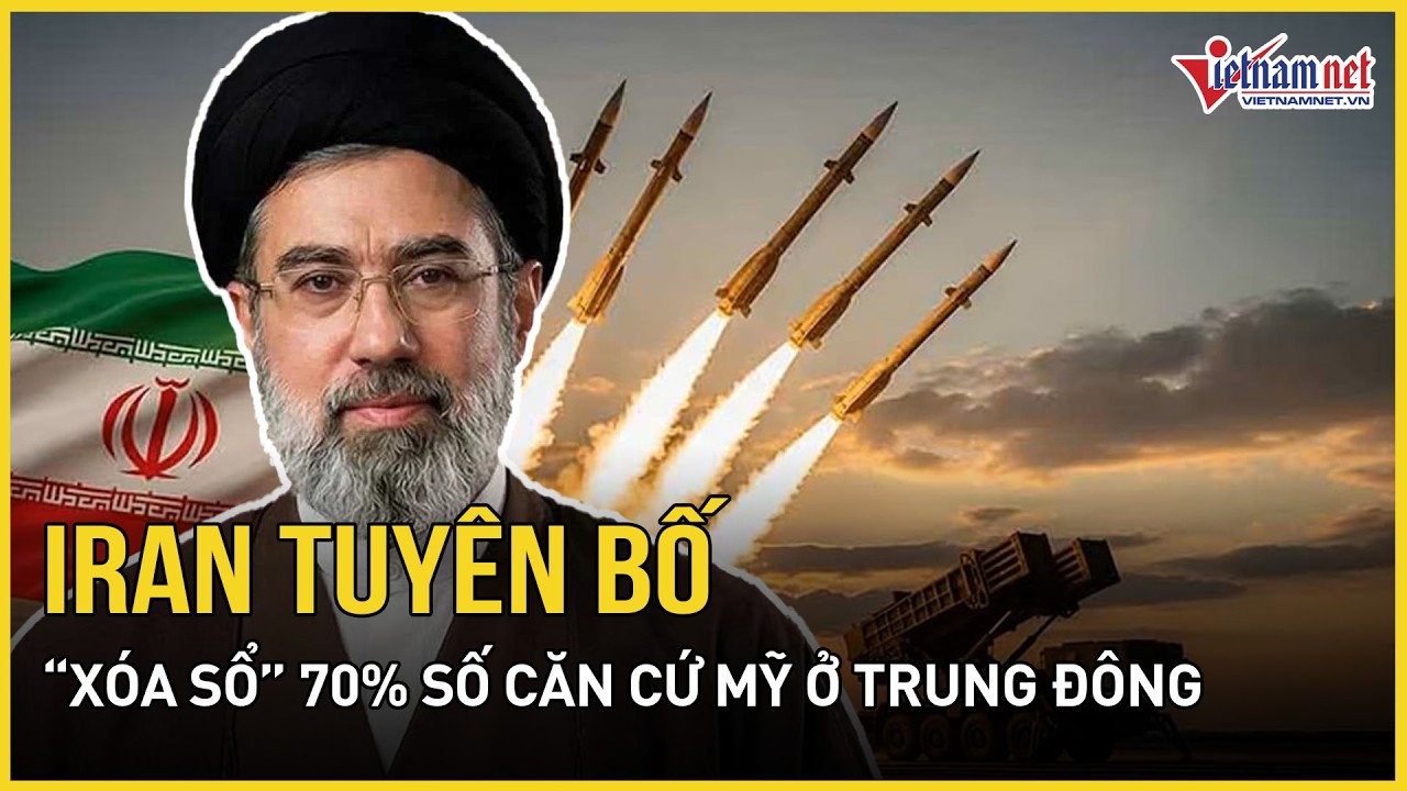 Iran tuyên bố “xóa sổ” 70% số căn cứ Mỹ ở Trung Đông , Washington bấm “đồng hồ đếm ngược”