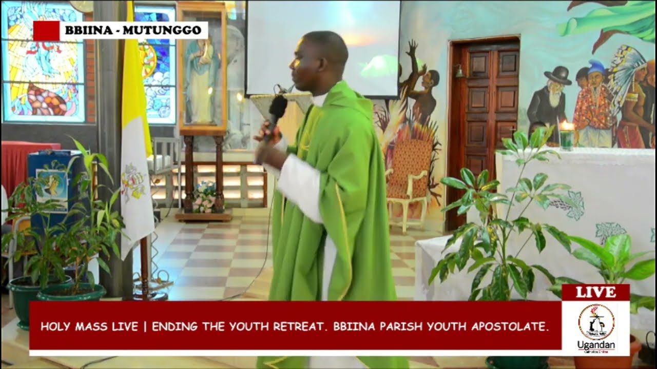 REV.FR DEOGRATIUS KIIBI | HOMILY DURING THE CLOSING MASS OF BBIINA YOUTH APOSTOLATE RETREAT 2022